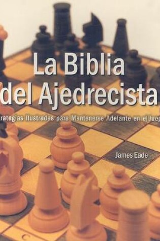 Cover of La Biblia del Ajedrecista