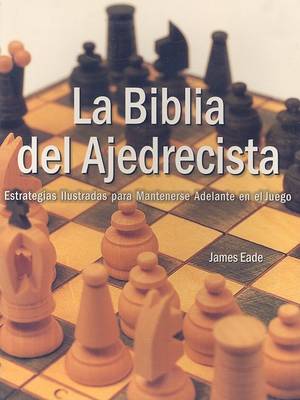 Book cover for La Biblia del Ajedrecista