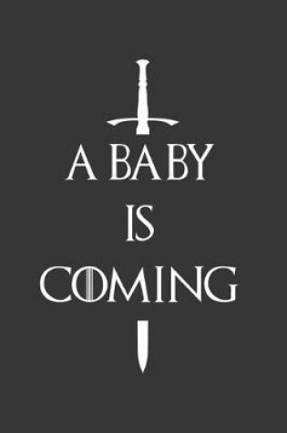 Cover of A Baby Is Coming Notebook