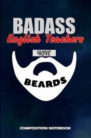 Cover of Badass English Teachers Have Beards