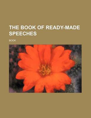 Book cover for The Book of Ready-Made Speeches