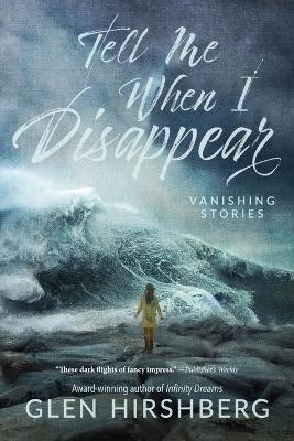 Book cover for Tell Me When I Disappear