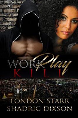 Book cover for Work, Play, Kill