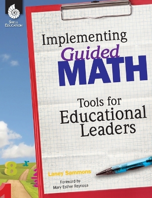 Book cover for Implementing Guided Math: Tools for Educational Leaders