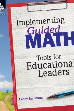 Cover of Implementing Guided Math: Tools for Educational Leaders