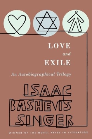 Cover of Love and Exile : an Autobiographical Trilogy