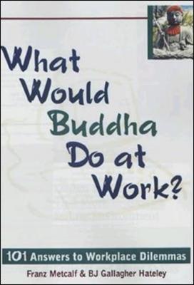 Book cover for What Would Buddha Do At Work?