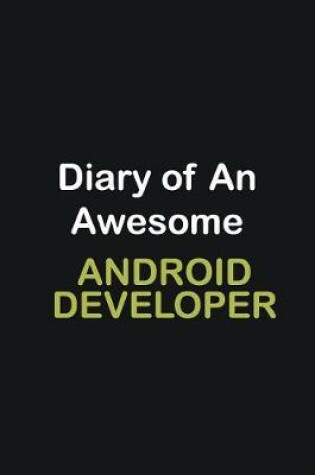 Cover of Diary of an awesome Android Developer