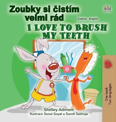 Cover of I Love to Brush My Teeth (Czech English Bilingual Book for Kids)