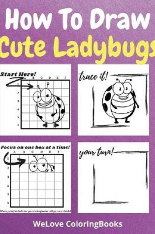 Cover of How To Draw Cute Ladybugs