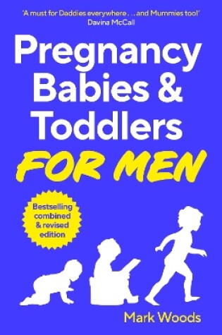 Cover of Pregnancy, Babies & Toddlers for Men