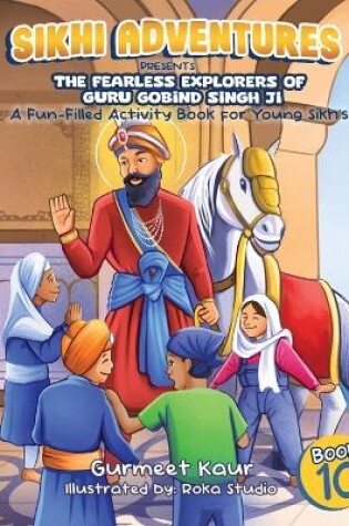 Cover of The Fearless Explorers of Guru Gobind Singh Ji