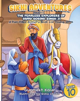 Book cover for The Fearless Explorers of Guru Gobind Singh Ji