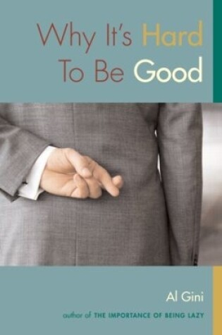 Cover of Why It's Hard to be Good