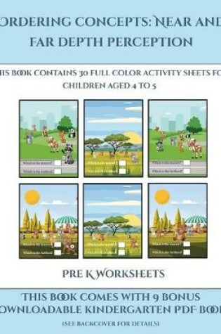 Cover of Pre K Worksheets (Ordering concepts near and far depth perception)