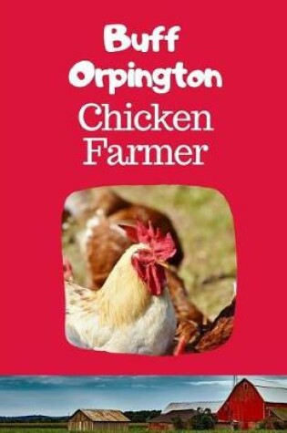 Cover of Buff Orpington Chicken Farmer