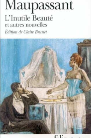 Cover of L'inutile beaute et autres nouvelles (incl. Le Noye)