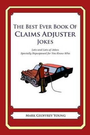 Cover of The Best Ever Book of Claims Adjuster Jokes