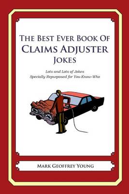 Book cover for The Best Ever Book of Claims Adjuster Jokes