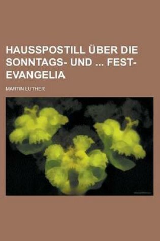 Cover of Hausspostill Uber Die Sonntags- Und Fest-Evangelia