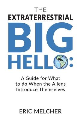 Book cover for The Extraterrestrial Big Hello