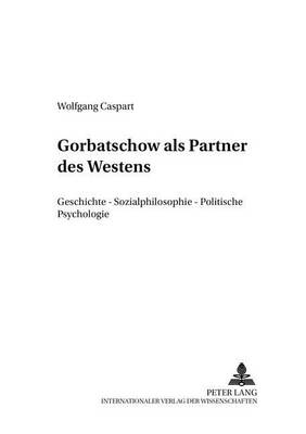 Book cover for Gorbatschow ALS Partner Des Westens