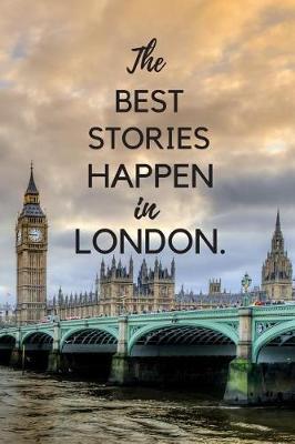 Book cover for The Best Stories Happen In London.
