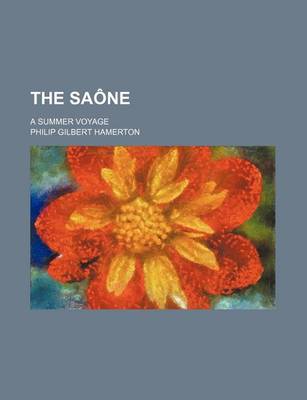 Book cover for The Saone; A Summer Voyage