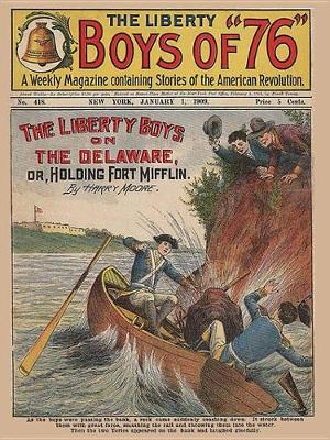 Book cover for The Liberty Boys on the Delaware; Or Holding Fort Mifflin