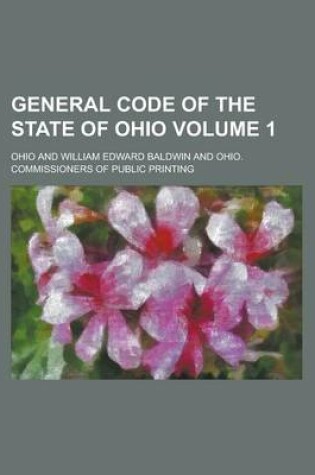 Cover of General Code of the State of Ohio Volume 1