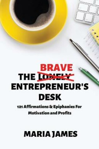 Cover of The Brave Entrepreneur's Desk