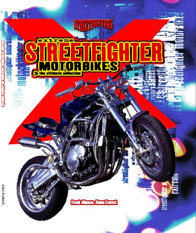 Book cover for Extreme Streetfighter Motorbikes