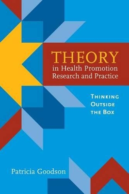 Cover of Theory in Health Promotion Research and Practice: Thinking Outside the Box