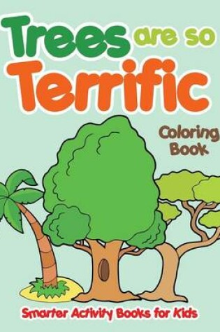 Cover of Trees Are So Terrific Coloring Book