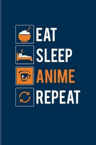 Cover of Eat Sleep Anime Repeat