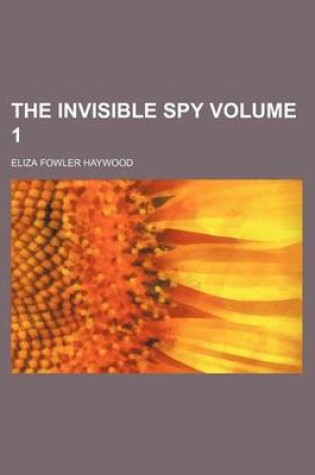 Cover of The Invisible Spy Volume 1