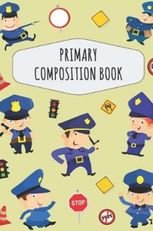 Cover of Police Primary Composition Book