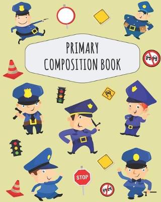 Book cover for Police Primary Composition Book
