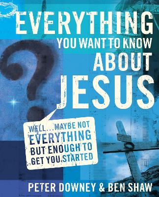 Book cover for Everything You Want to Know about Jesus