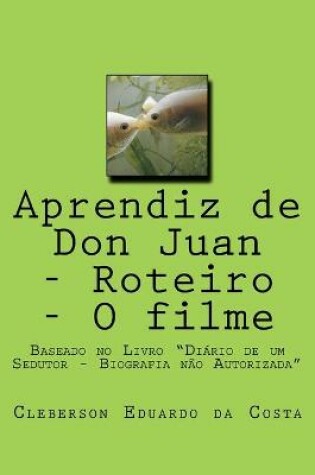 Cover of Aprendiz de Don Juan - Roteiro - O filme