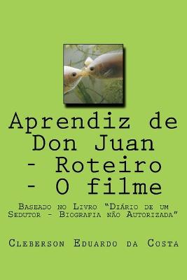 Book cover for Aprendiz de Don Juan - Roteiro - O filme