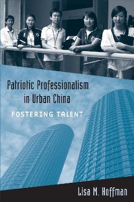 Book cover for Patriotic Professionalism in Urban China