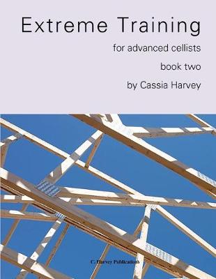 Book cover for Extreme Training for the Advanced Cellist, Book Two