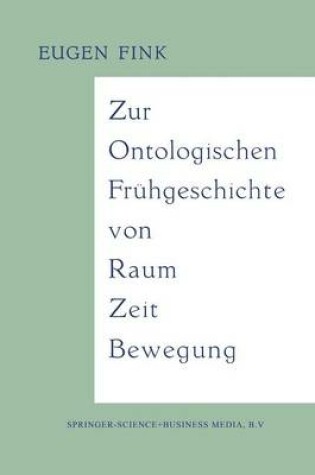 Cover of Zur Ontologischen Fruhgeschichte Von Raum -- Zeit -- Bewegung