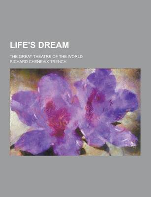 Book cover for Life's Dream; The Great Theatre of the World