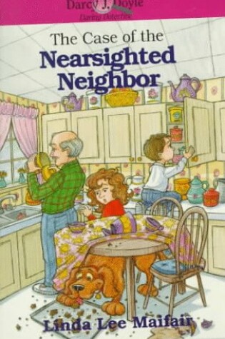 Cover of The Case of the Nearsighted Neighbor