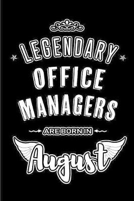 Book cover for Legendary Office Managers are born in August