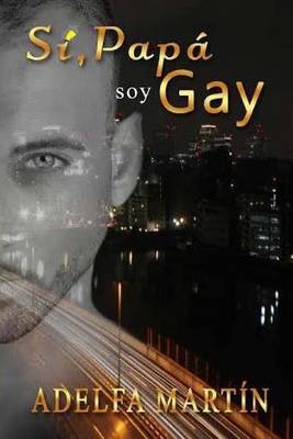 Book cover for Si papa, soy gay