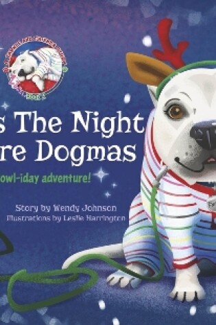 Cover of 'Twas the Night Before Dogmas