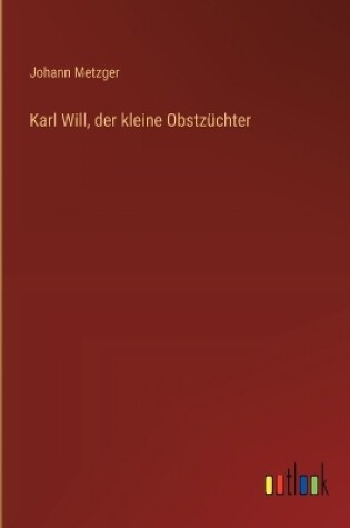 Cover of Karl Will, der kleine Obstz�chter